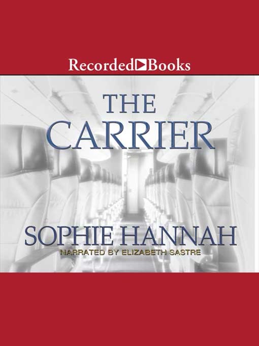 Title details for The Carrier by Sophie Hannah - Available